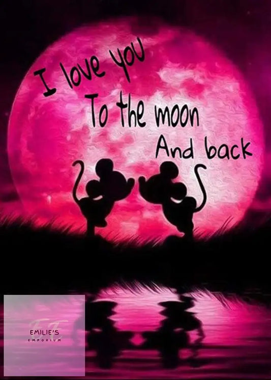 5D Diamond Art Mickey & Minnie I Love You To The Moon Back