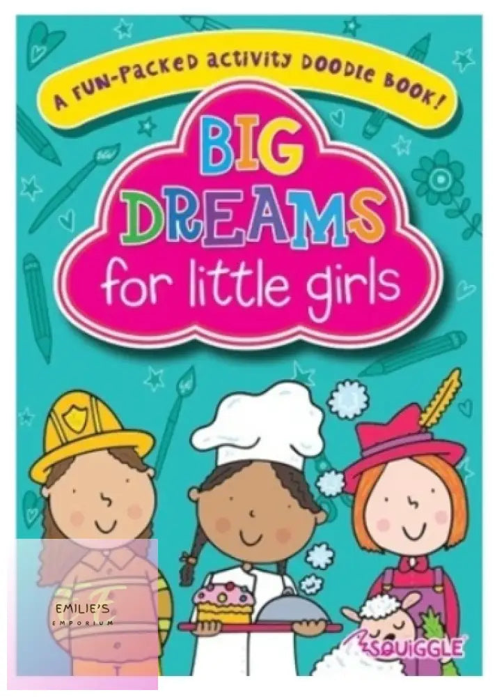 A4 Dream Big Activity Doodle Book - Girls