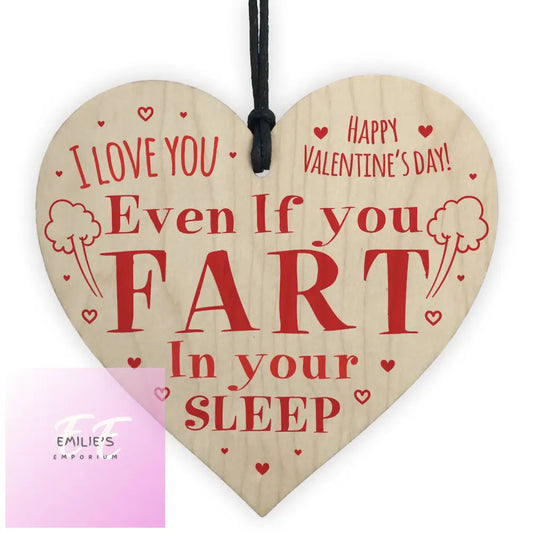 Funny Valentines Love You Even If Fart In Sleep Sign