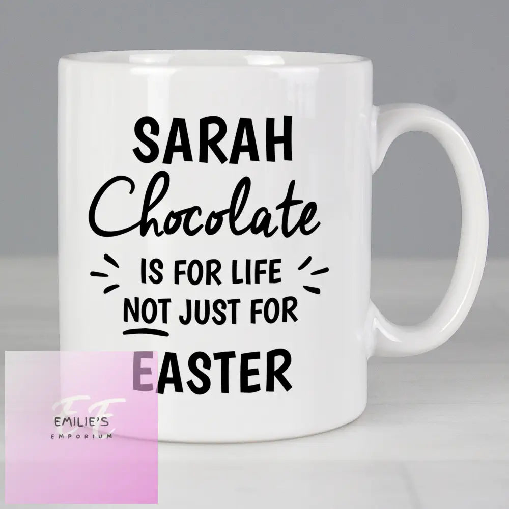 Personalised Chocolate Is For Life Mug