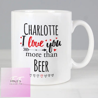 Personalised I Love You More Than... Mug