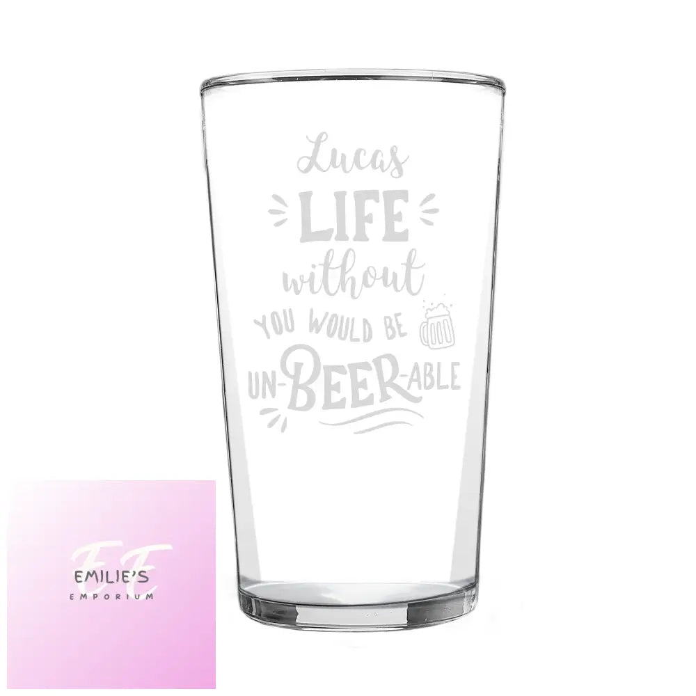 Personalised Un-Beer-Able Pint Glass