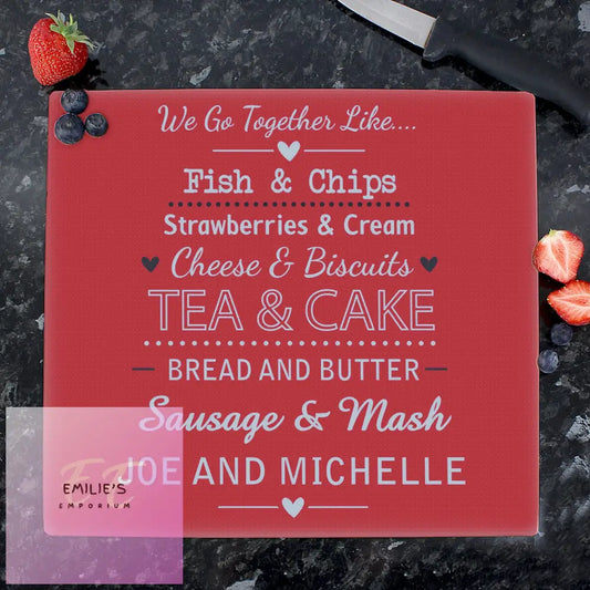 Personalised We Go Together Like.... Glass Chopping Board/Worktop Saver